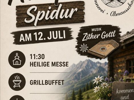 A poster for the Almfest Spidur, which takes place on the 12th of July. It displays information about the Holy Mass, a BBQ buffet, and music by Zither Gottl.