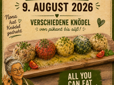 Ein festliches Plakat für das Knödefest am 9. August 2026. Es zeigt verschiedene Knödel und lädt zum "All you can eat" ein.