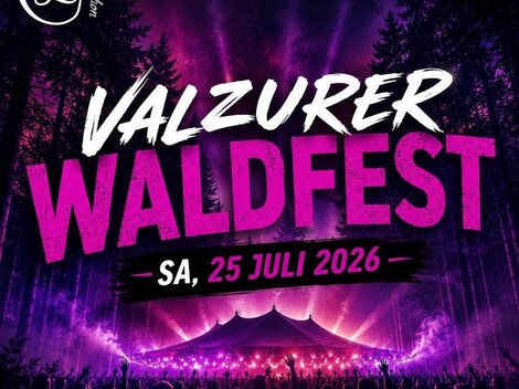 Ein Plakat für das Valzurer Waldfest am 26. Juli 2025. Es zeigt Details zu Eintrittspreisen, einem kostenlosen Shuttle und einer Party mit DJ.